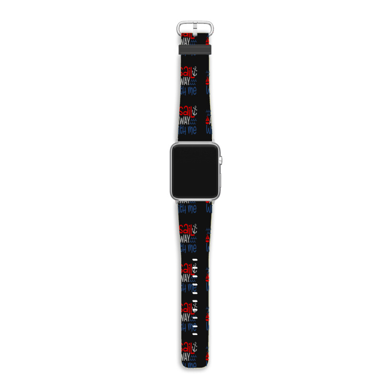 Sail Away With Me Apple Watch Band | Artistshot