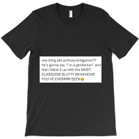 The Most Classless Slutty Behaviour Ever Seen T-shirt | Artistshot