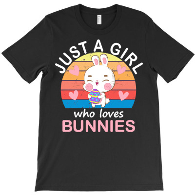 Just A Girl Who Loves Bunnies T  Shirt Just A Girl Who Loves Bunnies , T-shirt Designed By Dominic Rempel