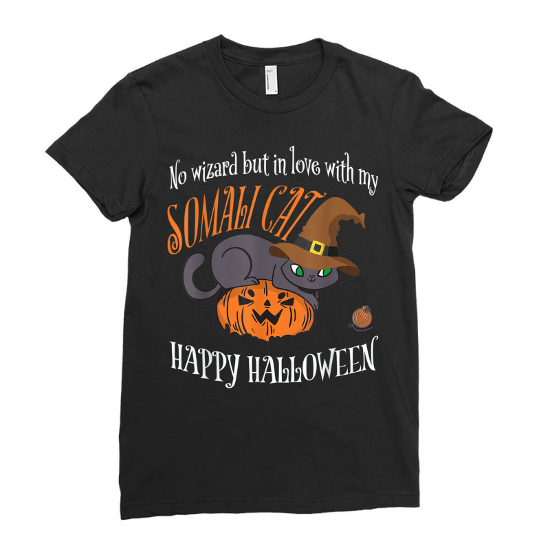 Somali Cat   Cat Lover Not A Wizard Funny Halloween Ladies Fitted T-Shirt by Fashzilla | Artistshot