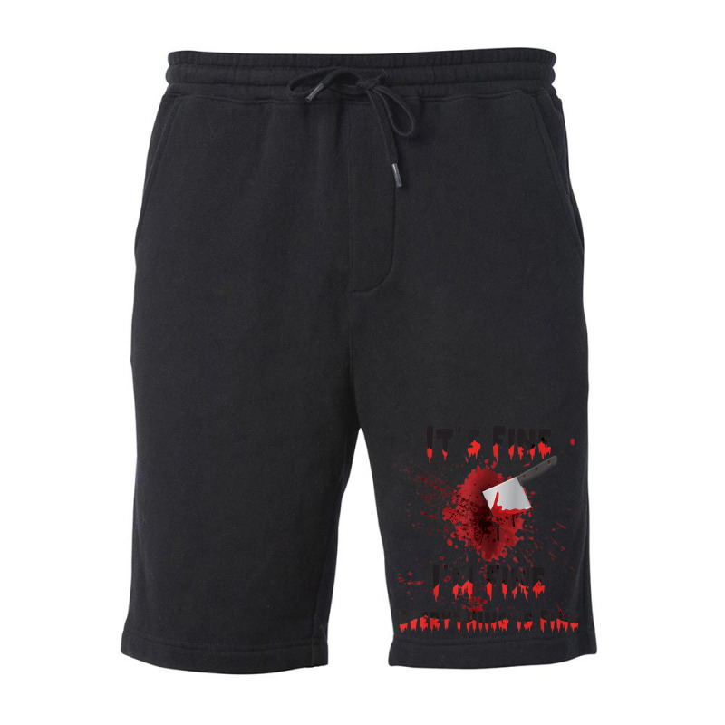 It's Fine I'm Fine Everything Is Fine Knife Blood Halloween Fleece Short | Artistshot