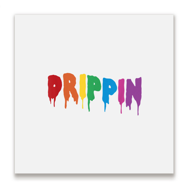 Drippin Colorful Rainbow Hip Hop Lovers Dripping Sauce T Shirt Metal Print Square | Artistshot