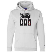 How To Kill A Zombie Funny Champion Hoodie | Artistshot