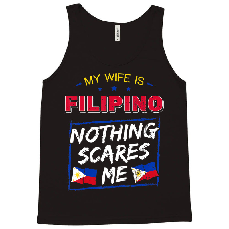 My Wife Is Filipino Republic Of The Philippines Roots Flag Tank Top by cm-arts | Artistshot