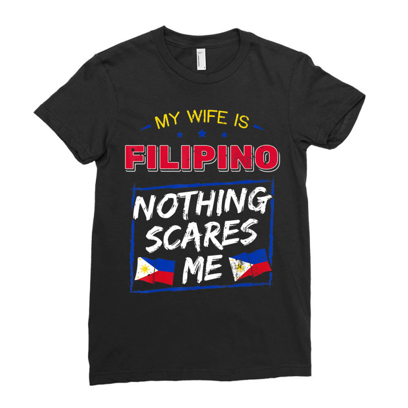 My Wife Is Filipino Republic Of The Philippines Roots Flag Ladies Fitted T-Shirt by cm-arts | Artistshot