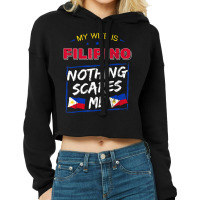 My Wife Is Filipino Republic Of The Philippines Roots Flag Cropped Hoodie | Artistshot