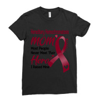 Hereditary Hemochromatosis Mom Most People Never Meet Their Hero I Rai Ladies Fitted T-shirt | Artistshot