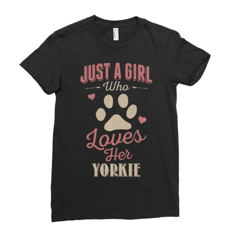 Just A Girl Who Loves Her Yorkie Dog Lover Ladies Fitted T-Shirt by huynhhuutrunghpa | Artistshot