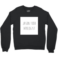 Jason Todd Apologist Design Long Crewneck Sweatshirt | Artistshot