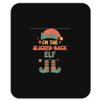 I'm The Slicked Back Elf Matching Team Squad Groovy Text Mousepad | Artistshot