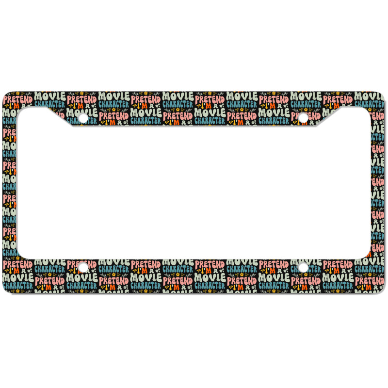 Hippie Halloween Costume Pretend I'm A Movie Character License Plate Frame | Artistshot