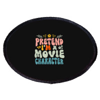 Hippie Halloween Costume Pretend I'm A Movie Character Oval Patch | Artistshot