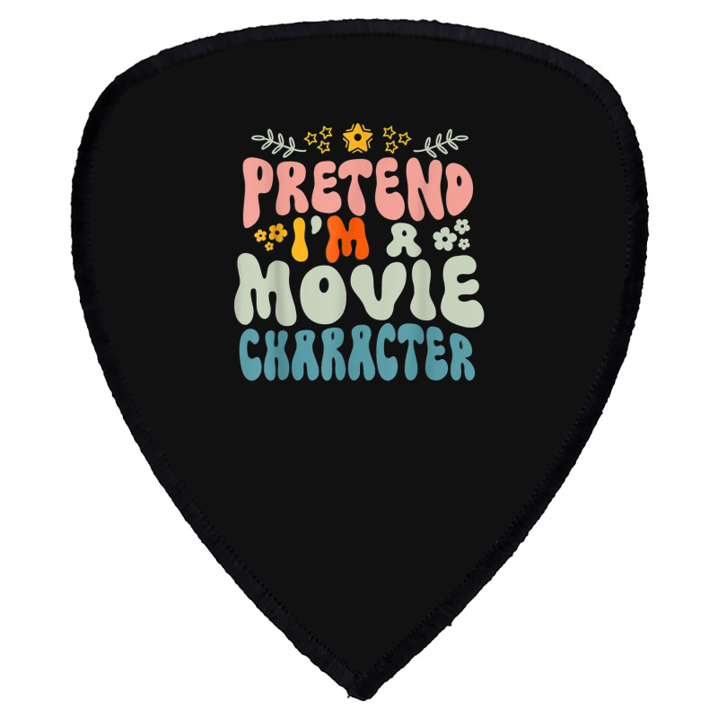 Hippie Halloween Costume Pretend I'm A Movie Character Shield S Patch | Artistshot