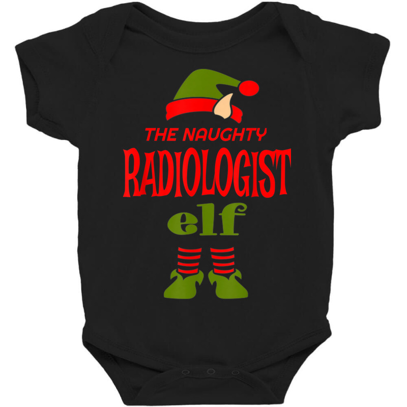 Radiologist Elf Naughty Christmas Novelty Sarcastic Funny Baby Bodysuit by Prismatic | Artistshot