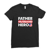 Father Husband Hero Father's Day Shirt Ladies Fitted T-shirt | Artistshot