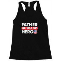 Father Husband Hero Father's Day Shirt Racerback Tank | Artistshot