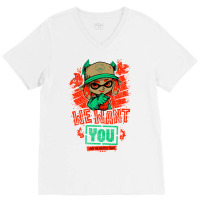 We Want You V-neck Tee | Artistshot