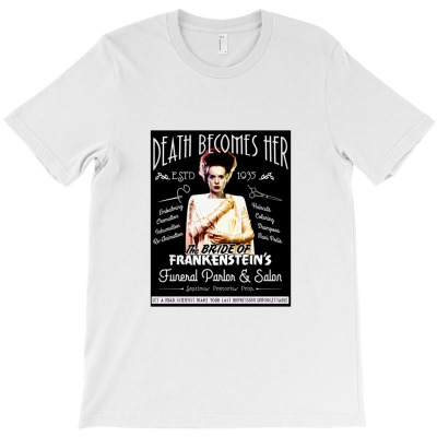 The Bride Of Frankenstein Funeral Parlor And Salon   Bride Of Frankens T-shirt Designed By Ceejayshammah