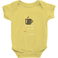 Coding Programmer Code Geek Computer Programming Coffee Baby Bodysuit | Artistshot