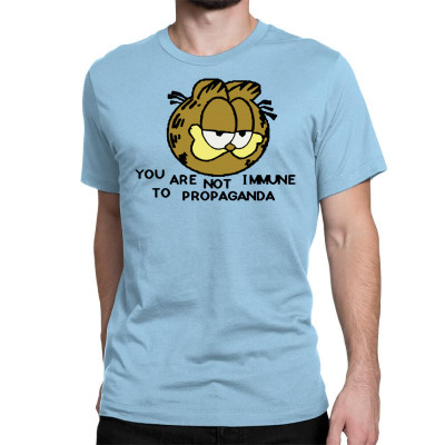 You Are Not Immune To Propaganda Garfield Classic T-shirt Designed By Artwoman
