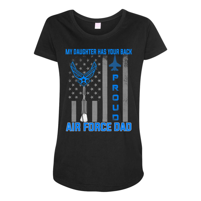 Proud Air Force Dad My Daughter Has Your Back- Usaf Maternity Scoop Neck T-shirt by cm-arts | Artistshot