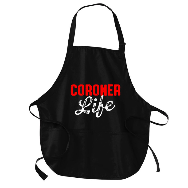 Coroner Medical Examiner Life Investigator Medium-length Apron | Artistshot