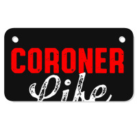 Coroner Medical Examiner Life Investigator Motorcycle License Plate | Artistshot