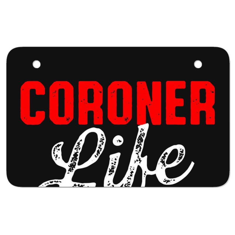 Coroner Medical Examiner Life Investigator Atv License Plate | Artistshot