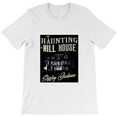 The Haunting Of Hill House T-shirt Designed By Ceejayshammah