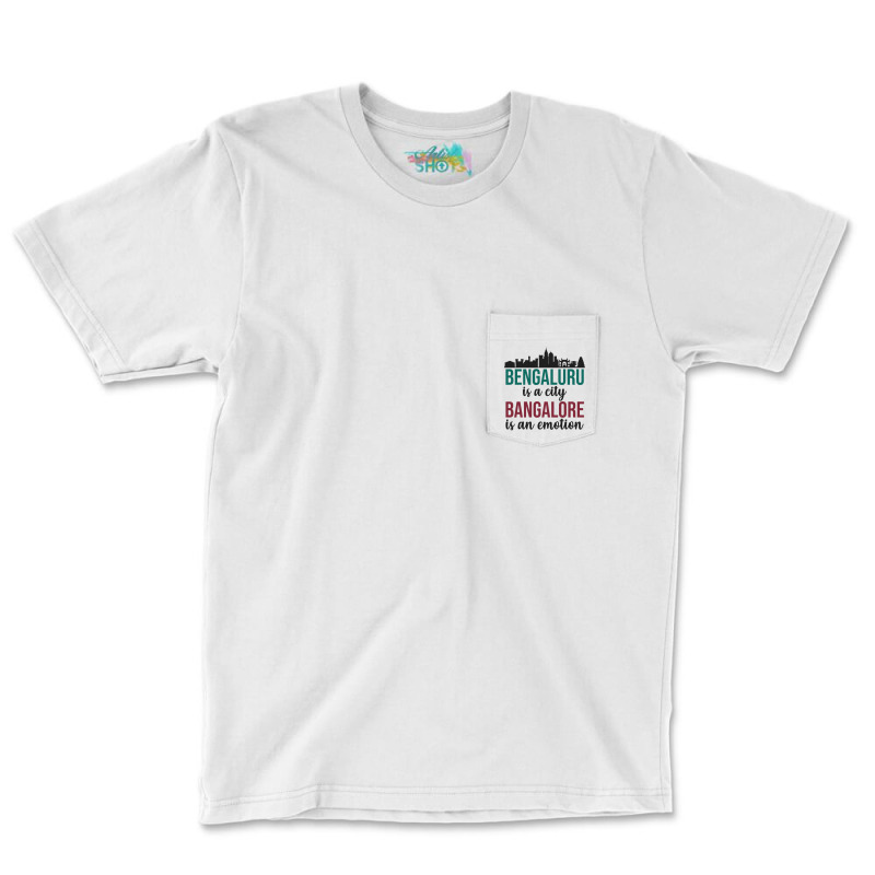 Bengaluru Is A City Bangalore Is An Emotion India Pocket T-Shirt by cm-arts | Artistshot