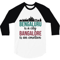 Bengaluru Is A City Bangalore Is An Emotion India 3/4 Sleeve Shirt | Artistshot