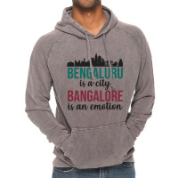 Bengaluru Is A City Bangalore Is An Emotion India Vintage Hoodie | Artistshot