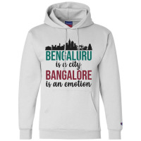 Bengaluru Is A City Bangalore Is An Emotion India Champion Hoodie | Artistshot