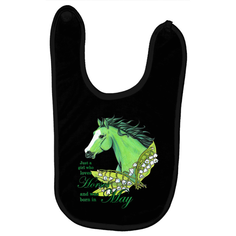 Just A Girl Who Loves Horses And Born In May Emerald Horse Baby Bibs by huynhhuutrunghpa | Artistshot