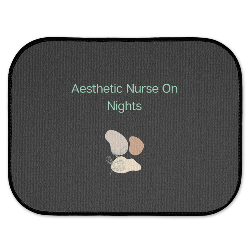 Aesthetic Nurse On Nights Aesthetic Nurse Rear Car Mat | Artistshot