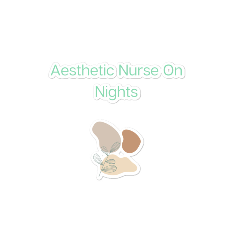 Aesthetic Nurse On Nights Aesthetic Nurse Sticker | Artistshot