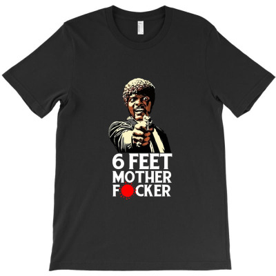 Jules 6 Feet Mother, Social Distancing T-shirt Designed By Syskpodcast