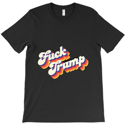 Fuck Trump Fuck Trump T-shirt Designed By Pastellmagic