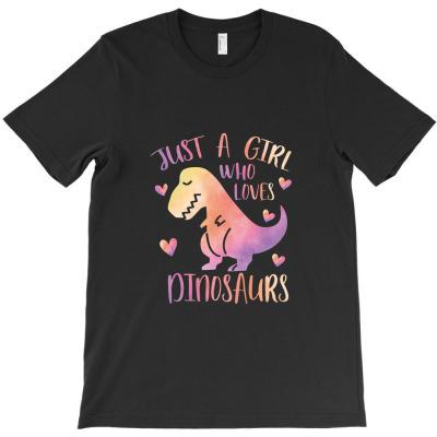 Just A Girl Who Loves Dino T-shirt Designed By Syskpodcast