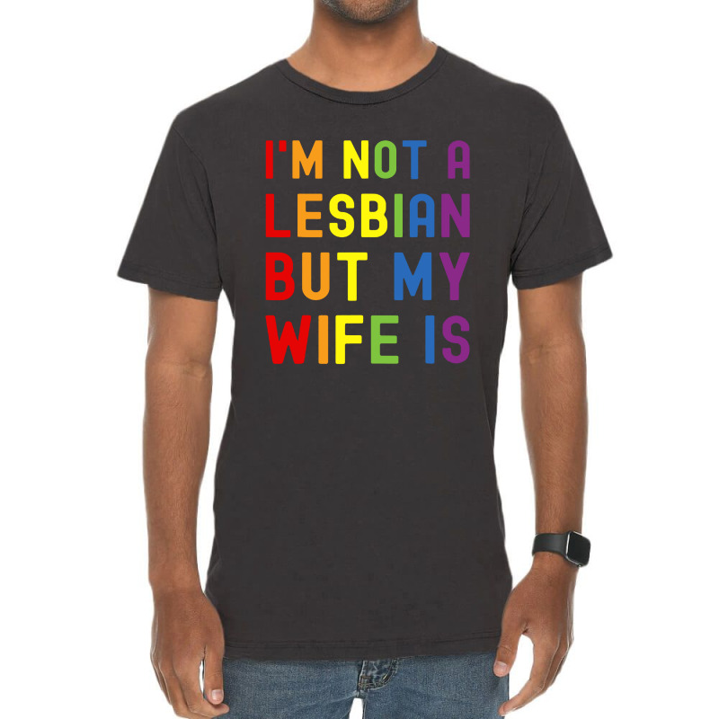 Lgbt Trans Pride I'm Not A Lesbian But My Wife Vintage T-shirt | Artistshot