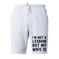 Lgbt Trans Pride I'm Not A Lesbian But My Wife Fleece Short | Artistshot