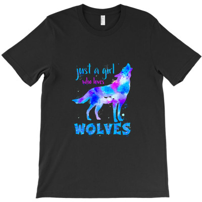 Just A Girl Who Loves Wolves,wolf T-shirt Designed By Syskpodcast