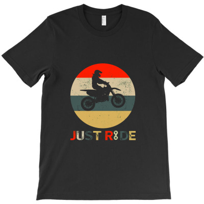 Just Ride Dirt Bike Vintage ,dirt Bike T-shirt Designed By Syskpodcast