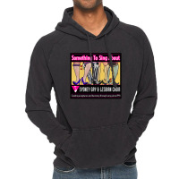 For The Sydney Gay And Lesbian Something To Sing About For Fan Vintage Hoodie | Artistshot