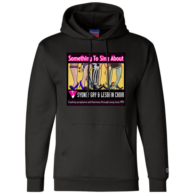 For The Sydney Gay And Lesbian Something To Sing About For Fan Champion Hoodie | Artistshot