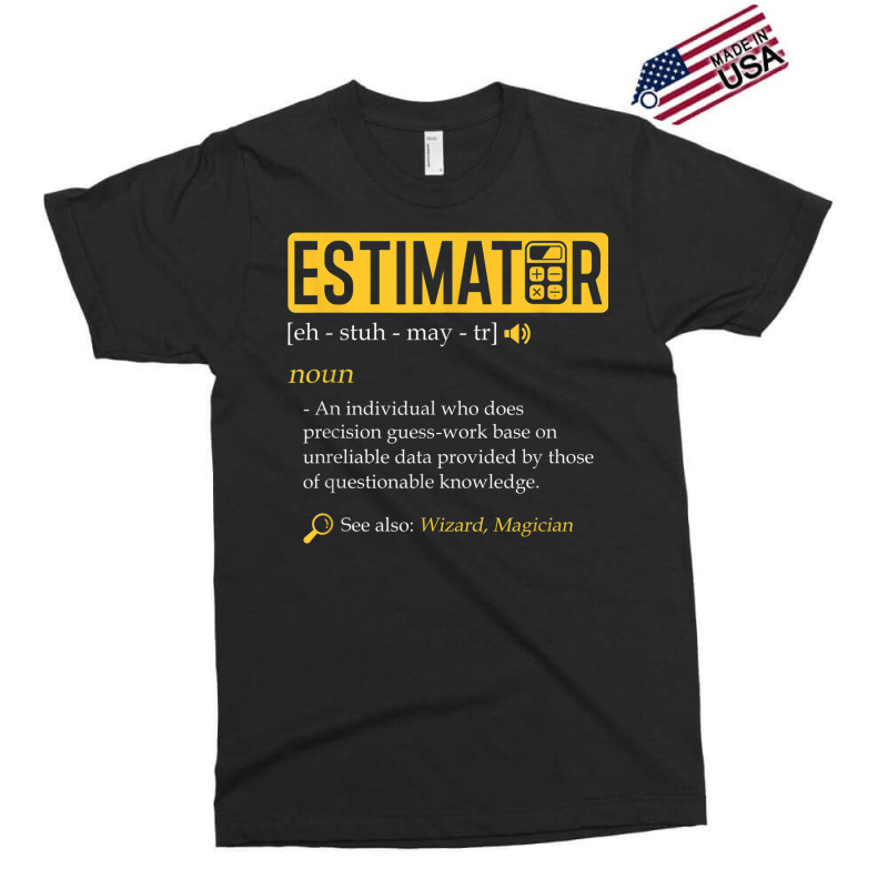 Estimator Estimating Calculations Jobs Exclusive T-shirt by August | Artistshot