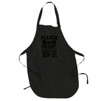 Please Be Patient There’s Like 3 Of Us Full-length Apron | Artistshot