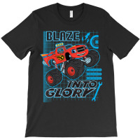 Blaze & The Monster Machines Into Glory T-shirt | Artistshot