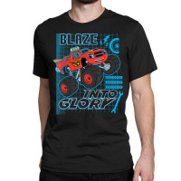 Blaze & The Monster Machines Into Glory Classic T-shirt | Artistshot