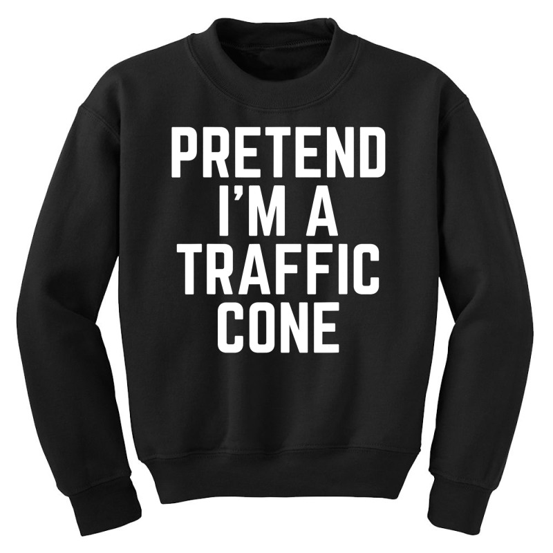 Pretend I M A Traffic Cone Costume Last Minute Halloween T Shirt Youth Sweatshirt | Artistshot